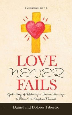 Love Never Fails