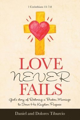 Love Never Fails 1