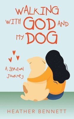 Walking with God and My Dog 1