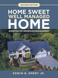 bokomslag Home Sweet Well Managed Home: Essentials of Household Management