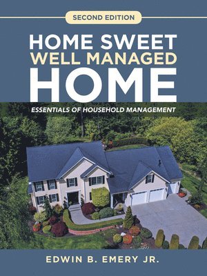 bokomslag Home Sweet Well Managed Home: Essentials of Household Management