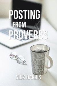 bokomslag Posting from Proverbs
