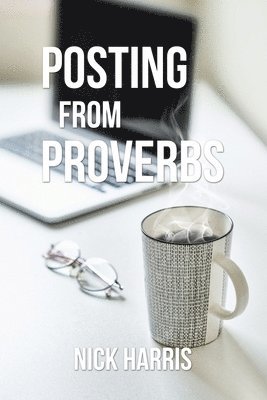 Posting from Proverbs 1