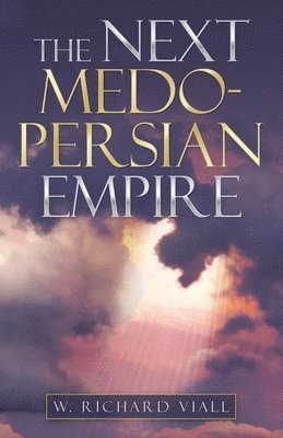 The Next Medo-Persian Empire 1