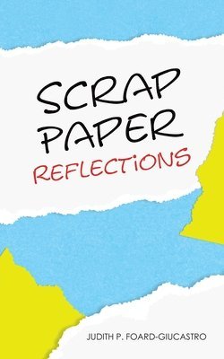 Scrap Paper Reflections 1