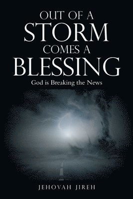 Out of a Storm Comes a Blessing 1