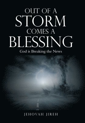 Out of a Storm Comes a Blessing 1