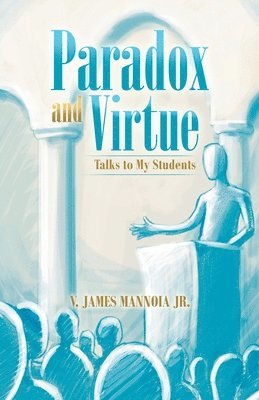 V James Mannoia Jr, Jr. Mannoia, V. James, V. James Mannoia Jr. - Paradox and Virtue, Häftad