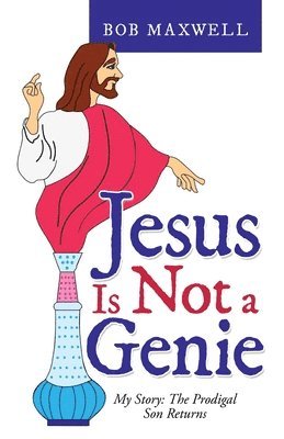 bokomslag Jesus Is Not a Genie