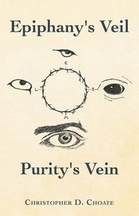 bokomslag Epiphany's Veil Purity's Vein