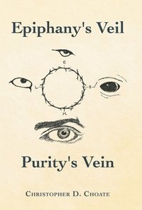 bokomslag Epiphany's Veil Purity's Vein