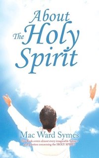 bokomslag About The Holy Spirit