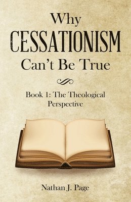 Why Cessationism Can't Be True 1
