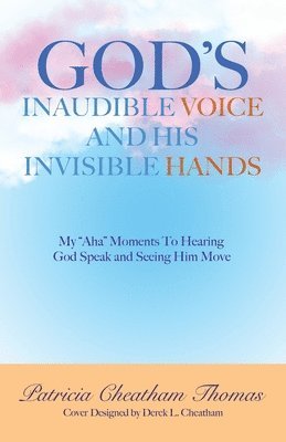 bokomslag God's Inaudible Voice and His Invisible Hands