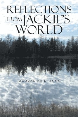 Reflections from Jackie's World 1