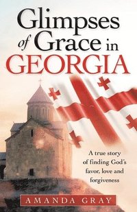 bokomslag Glimpses of Grace in Georgia