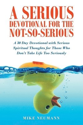 A Serious Devotional for the Not-So-Serious 1