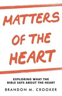 bokomslag Matters of the Heart