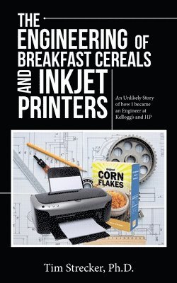 bokomslag Engineering of Breakfast Cereals and Inkjet Printers
