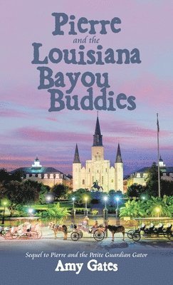 bokomslag Pierre and the Louisiana Bayou Buddies
