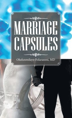 Olufunmilayo Folaranmi, Olufunmilayo Folaranmi MD - Marriage Capsules, Inbunden