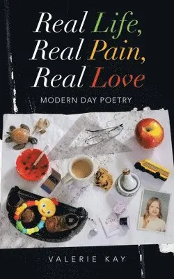 Valerie Kay - Real Life, Real Pain, Real Love, Häftad. Tillgänglighet: Lägg i varukorg