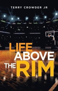 bokomslag Life Above the Rim