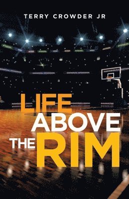 Life Above the Rim 1