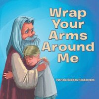 bokomslag Wrap Your Arms Around Me