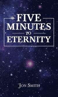 bokomslag Five Minutes to Eternity