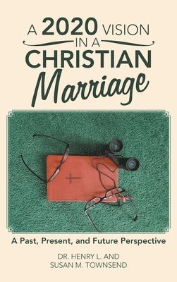 bokomslag A 2020 Vision in a Christian Marriage