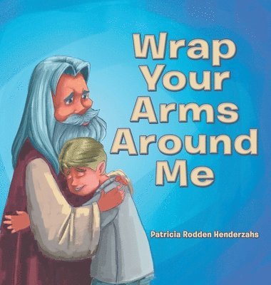 bokomslag Wrap Your Arms Around Me