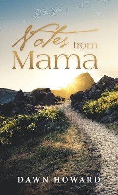 Dawn Howard - Notes from Mama, Inbunden