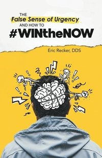 bokomslag False Sense of Urgency and How to #Winthenow
