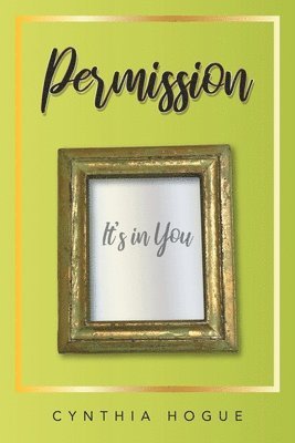 Cynthia Hogue - Permission, Häftad