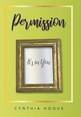 Cynthia Hogue - Permission, Inbunden