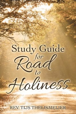 Study Guide for Road to Holiness 1