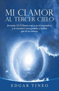 bokomslag Mi Clamor Al Tercer Cielo