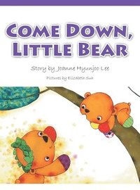 bokomslag Come Down, Little Bear