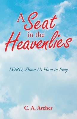 A Seat in the Heavenlies 1