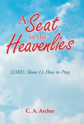 A Seat in the Heavenlies 1