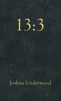 Joshua Underwood - 13, Inbunden