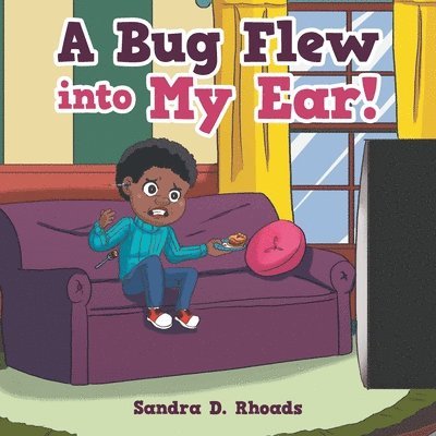 A Bug Flew into My Ear! 1