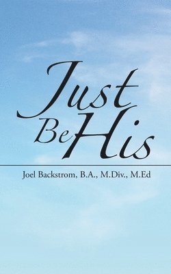 Just Be His 1