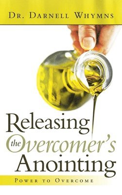 Releasing the Overcomer's Anointing 1