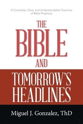 The Bible and Tomorrow's Headlines 1