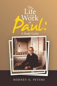 bokomslag The Life and Work of Paul