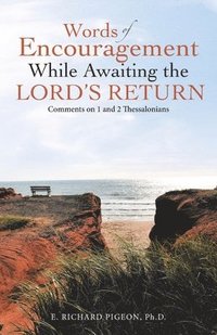 bokomslag Words of Encouragement While Awaiting the Lord's Return