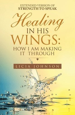 Healing in His Wings 1