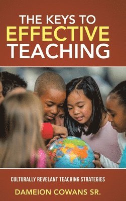 The Keys to Effective Teaching 1